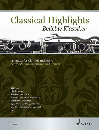 Download Classical Highlights - arranged for Clarinet and Piano - Classical Highlights - (ED 21585) - Kate Mitchell | ePub