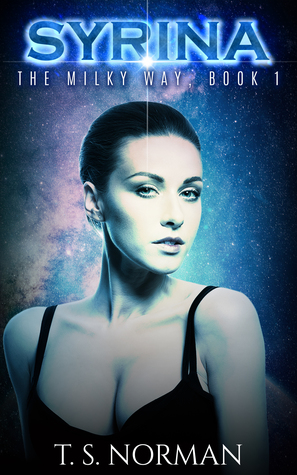 Download Syrina (The Milky Way, Book 1) - A Naughty Sci-Fi Romp - T.S. Norman file in ePub