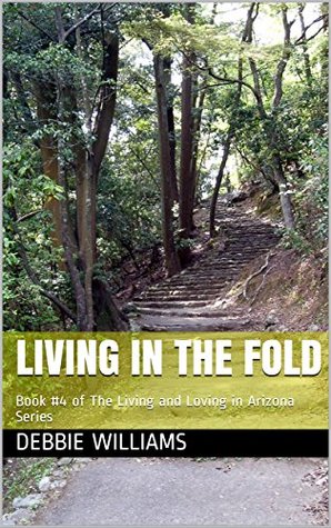 Download Living in the Fold: Book #4 of The Living and Loving in Arizona Series - Debbie Williams file in PDF