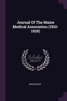 Read Online Journal of the Maine Medical Association (1910-1929) - Anonymous | PDF