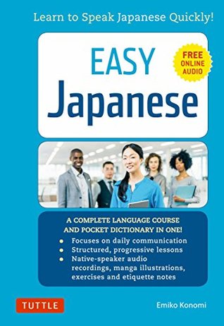 Read Easy Japanese: Learn to Speak Japanese Quickly! - Emiko Konomi file in PDF