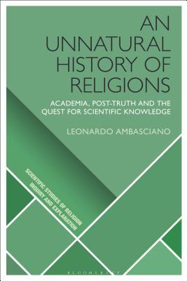 Download An Unnatural History of Religions: Academia, Post-Truth and the Quest for Scientific Knowledge - Leonardo Ambasciano file in ePub