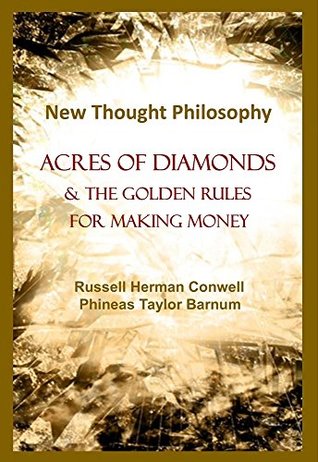 Full Download Acres of Diamonds & The Golden Rules for Making Money - R. H. Conwell | PDF