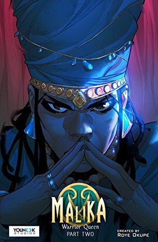 Read Online Malika - Warrior Queen Part Two: An African Historical Fantasy Graphic Novel - Roye Okupe file in PDF