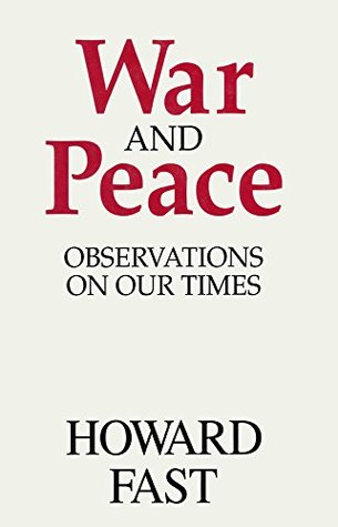 Read War and Peace: Observations on Our Times: Observations on Our Times - Howard Fast | PDF