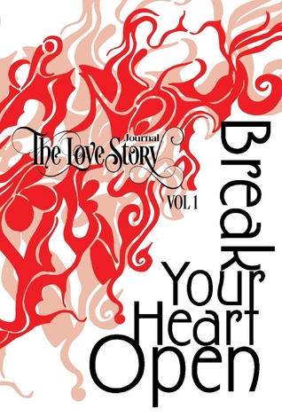 Read The Love Story Journal: Break Your Heart Open: The Art of Transformation - Mingjie Zhai | ePub