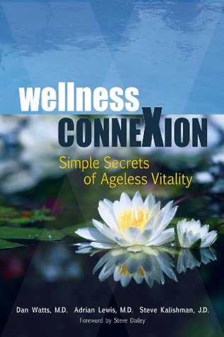 Download Wellness ConneXion: Simple Secrets of Ageless Vitality - Dan Watts file in ePub