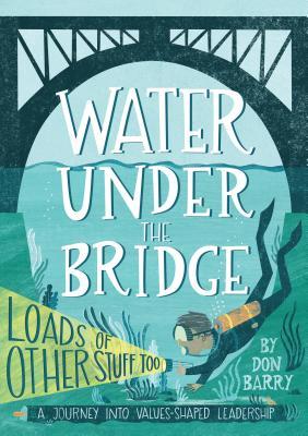 Read Water Under the Bridge (Loads of Other Stuff Too) - Don Barry file in ePub