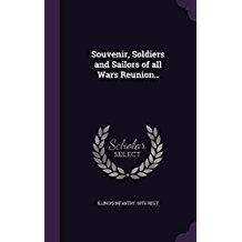 Download Souvenir, Soldiers and Sailors of All Wars Reunion.. - Illinois Infantry file in PDF