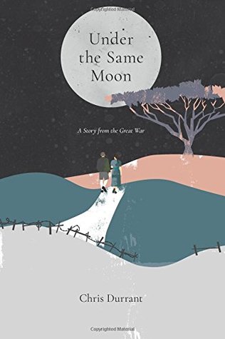 Download Under the Same Moon: A Story from the Great War - Chris Durrant | ePub