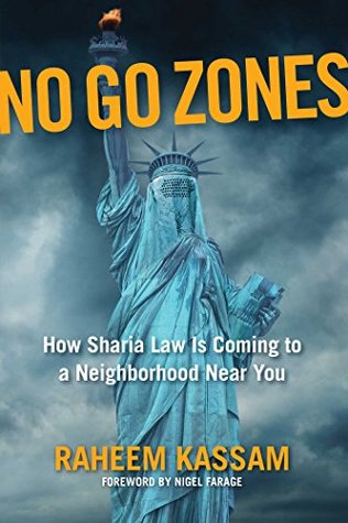 Full Download No Go Zones: How Sharia Law Is Coming to a Neighborhood Near You - Raheem Kassam | ePub