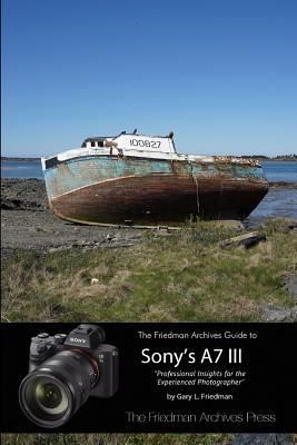 Download The Complete Guide to Sony's A7 III (B&w Edition) - Gary L Friedman file in PDF