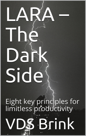 Download Lara: the Dark Side Eight Key Principles for Limitless Productivity - VDS Brink file in PDF