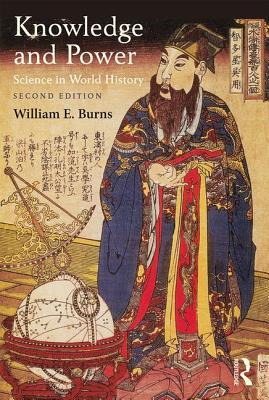 Full Download Knowledge and Power: Science in World History - William E. Burns file in ePub