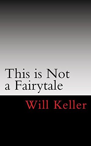 Read Online This is not a Fairytale: A Novel Telling the Journey of a Jewish Family During the Holocaust - Will Keller file in ePub