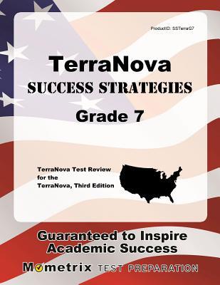 Read Terranova Success Strategies Grade 7 Study Guide: Terranova Test Review for the Terranova, Third Edition - Terranova Exam Secrets Test Prep | PDF