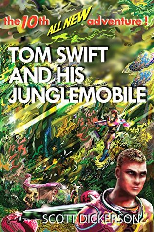 Read Online Tom Swift and His Junglemobile (the TOM SWIFT LIVES! adventures) - Victor Appleton II | PDF