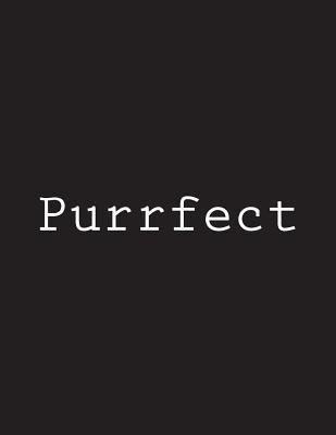 Full Download Purrfect: Notebook Large Size 8.5 X 11 Ruled 150 Pages -  | PDF