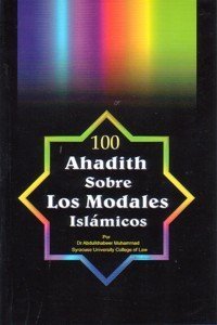 Read Online Spanish: 100 Ahadith Sobre Los Modales Islamicos (100 Ahadith About Islamic Manners) - Dr. Abdulkhabeer Muhammad | ePub