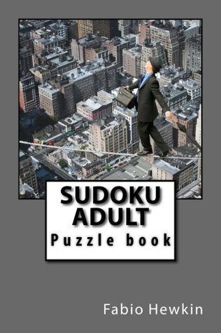 Full Download Sudoku Adult Puzzle Book : 100 Quirky and Medium Sudoku Puzzles with Answers: Puzzle book - Fabio Hewkin file in ePub