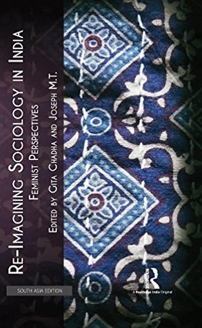 Read Online Re-Imagining Sociology in India: Feminist Perspectives - Gita Chadha | ePub