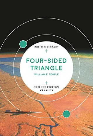 Download Four-Sided Triangle (British Library Science Fiction Classics Book 3) - William F. Temple | ePub