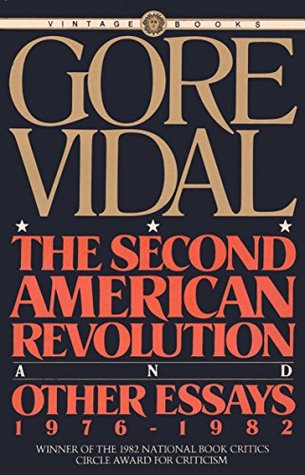 Read Online The Second American Revolution and Other Essays 1976 - 1982 - Gore Vidal | ePub