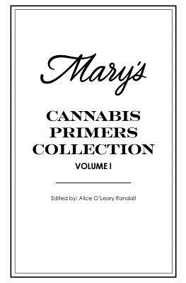 Read Mary's Cannabis Primers Collection Vol. I: Issues #1-4 - Alice O'Leary Randall file in PDF