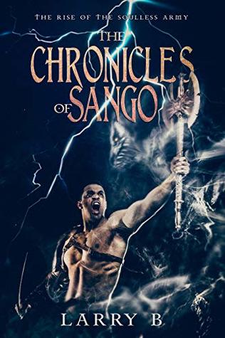 Download THE CHRONICLES OF SANGO: The rise of the soulless army - Larry B file in ePub