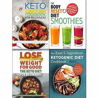 Download Body reset diet smoothies, easy 5 ingredients, keto diet for beginners and crock pot cookbook 4 books collection set - CookNation file in ePub