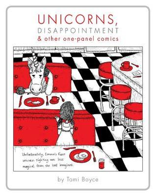 Full Download Unicorns, Disappointment & Other One-Panel Comics - Tami Boyce | PDF