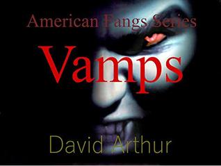 Read Online Vamps (American Fangs Part 1 - The Bloodstone) - David Arthur file in PDF