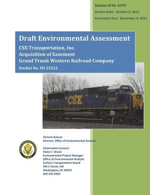 Read Draft Environmental Assessment: Csx Transportation, Inc. Acquisition of Easement Grand Trunk Western Railroad Company: Docket No. Fd 35522. - U.S. Department of Transportation | PDF