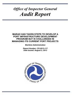 Read Marad Has Taken Steps to Develop a Port Infrastructure Development Program But Is Challenged in Managing Its Current Port Projects. - U.S. Department of Transportation file in ePub