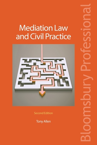 Read Mediation Law and Civil Practice: (Second Edition) - Tony Allen file in ePub