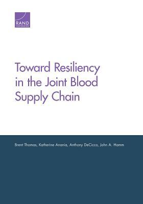 Read Toward Resiliency in the Joint Blood Supply Chain - Brent Thomas file in ePub