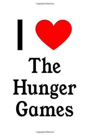 Read I Love The Hunger Games: The Hunger Games Designer Notebook -  | PDF