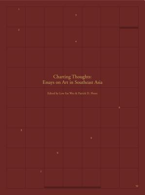 Read Online Charting Thoughts: Essays on Art in Southeast Asia - Ashley Thompson | ePub