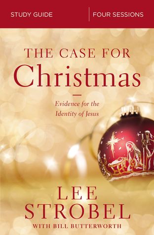 Read Online The Case for Christmas Study Guide: Investigating the Identity of the Child in the Manger - Lee Strobel | PDF