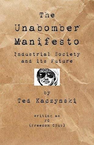 Download Unabomber Manifesto: Industrial Society and Its Future - Theodore J. Kaczynski | ePub