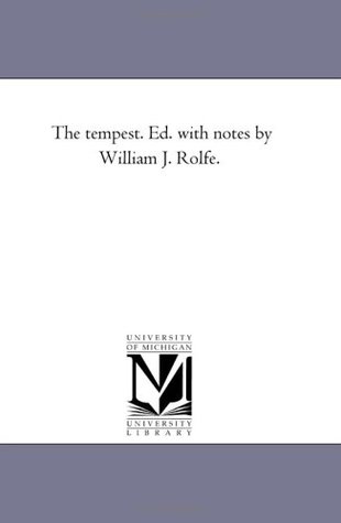 Read The Tempest. Ed. With Notes by William J. Rolfe. - Michigan Historical Reprint Series | ePub