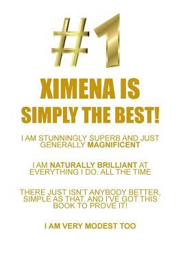 Download XIMENA IS SIMPLY THE BEST AFFIRMATIONS WORKBOOK Positive Affirmations Workbook Includes: Mentoring Questions, Guidance, Supporting You - Affirmations World file in PDF