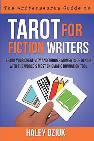 Full Download Tarot for Fiction Writers (The Writersaurus Guides Series) - Haley Dziuk | ePub