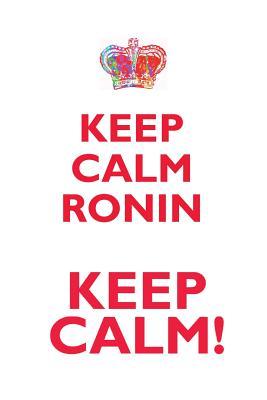 Read KEEP CALM RONIN! AFFIRMATIONS WORKBOOK Positive Affirmations Workbook Includes: Mentoring Questions, Guidance, Supporting You - Affirmations World file in ePub