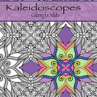 Read Coloring for Adults: Intricate Kaleidoscope patterns (Coloring books for grownups) - Zenmaster Coloring Books | ePub