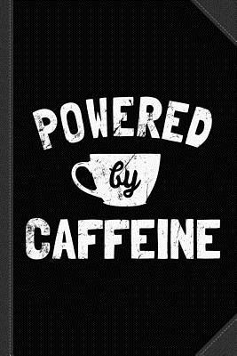 Full Download Powered by Caffeine Funny Coffee Journal Notebook: Blank Lined Ruled for Writing 6x9 120 Pages -  | ePub