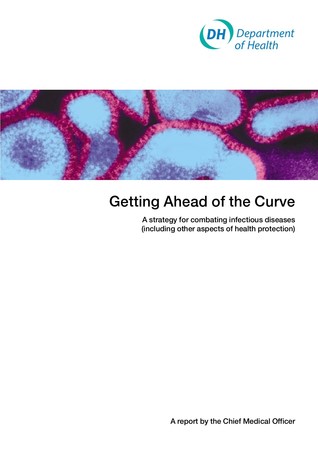 Download Getting Ahead of the Curve A strategy for combating infectious diseases (including other aspects of health protection) - Great Britain Department of Health | ePub