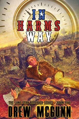 Read In Harm's Way (The Lone Star Reloaded Book 5) - Drew McGunn | ePub