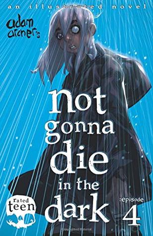 Full Download not gonna die in the dark: episode 4: a supernatural thriller - Adam Archer file in PDF