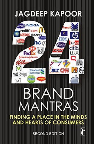 Read Online Twenty Four Brand Mantras: Finding a Place in the Minds and Hearts of Consumers - Jagdeep Kapoor file in ePub